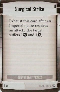 Subversive Tactics card: /images/imperialClassDecks/Subversive Tactics/Surgical Strike.jpg